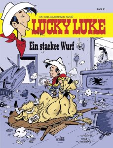 "Der den Bullen verschnürt" - Das Cover von Lucky Luke 91 - Ein starker Wurf